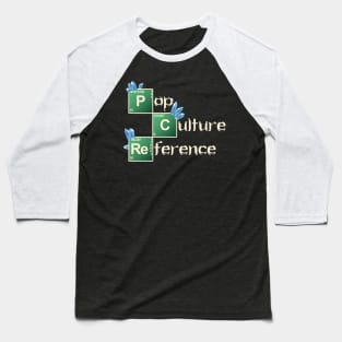 Pop Culture Reference (Breaking Worse) Baseball T-Shirt